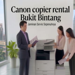 Canon copier rental Bukit Bintang