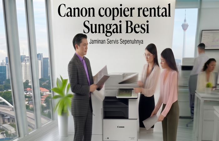 Canon copier rental Sungai Besi