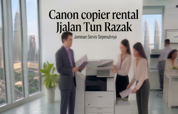 Canon copier rental Jalan Tun Razak