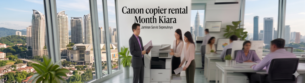 Canon copier rental Month Kiara