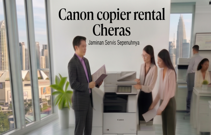 Canon copier rental Cheras