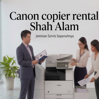 Canon copier rental Shah Alam