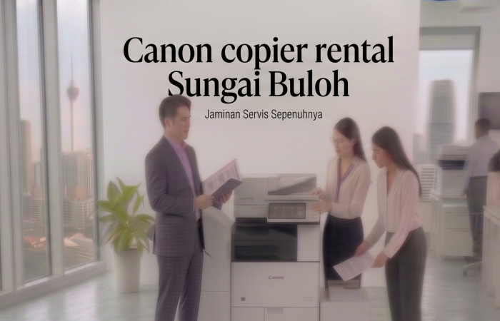 Canon copier rental Sungai Buloh