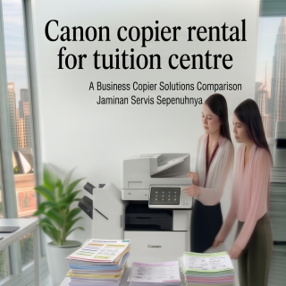 Canon copier rental for tuition centre