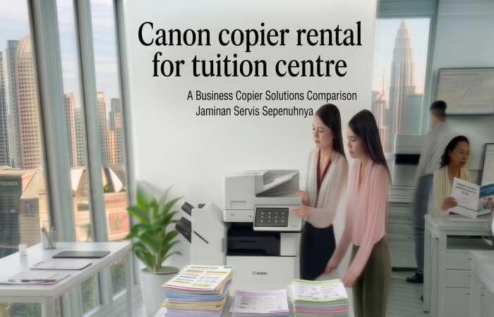 Canon copier rental for tuition centre