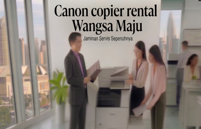 Canon copier rental Wangsa Maju
