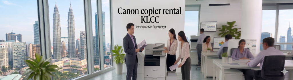 Canon copier rental KLCC
