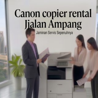 Canon copier rental Jalan Ampang
