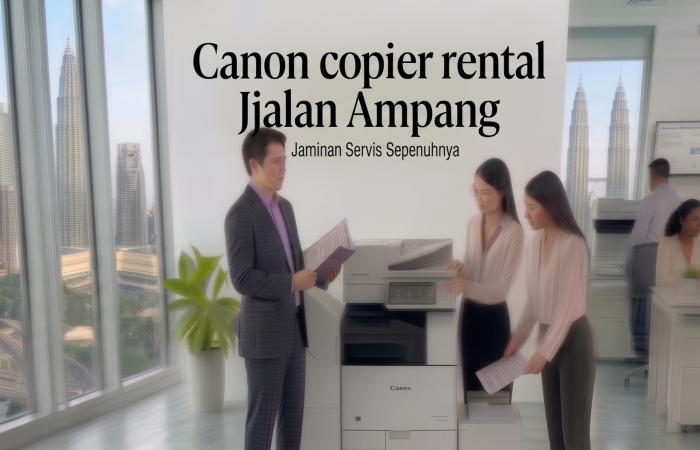 Canon copier rental Jalan Ampang