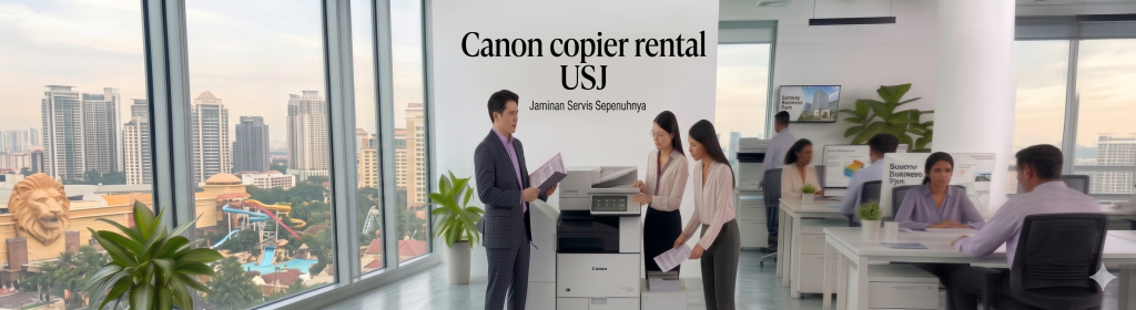 Canon copier rental USJ